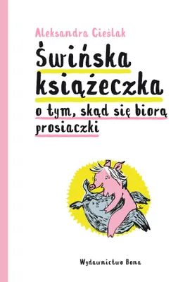 Zdjęcie produktu dla ISBN Świńska książeczka, Polski, Twarda okładka, 36 stron(y)