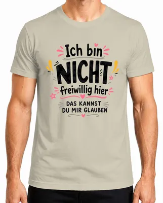 Imagen del producto de Camiseta para hombre con el texto: "No estoy aquí voluntariamente" (sarcasmo). Estilo: frase irónica. Tallas: XXL. Temática: naturaleza