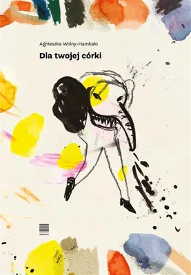 Image de Dla twojej córki. Fraszki - Agnieszka Wolny-Hamkało, wydanie w twardej oprawie