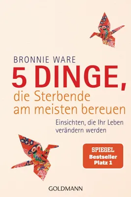 Produktbild von 5 Dinge, die Sterbende am meisten bereuen