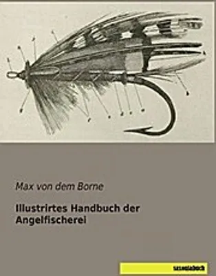 Obrázek produktu pro Illustrirtes Handbuch der Angelfischerei