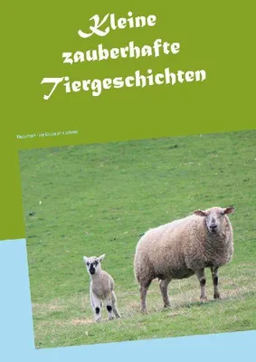 Produktbild von Kleine zauberhafte Tiergeschichten