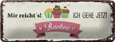 Produktbild von Blechschild Mir reicht`s ich geh backen, 27x10 cm, Blechschilder Spruch Küche