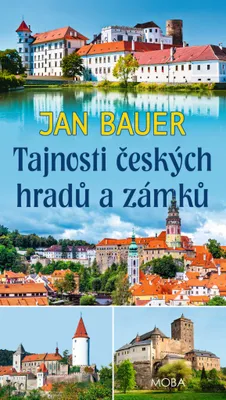 Image de Tajnosti českých hradů a zámků | Jan Bauer