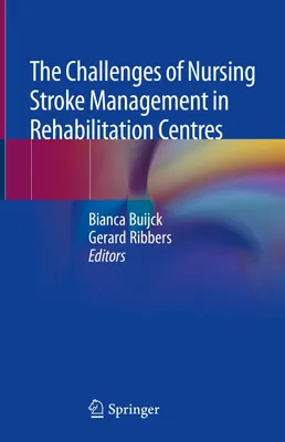 Produktbild von The Challenges of Nursing Stroke Management in Rehabilitation Centres