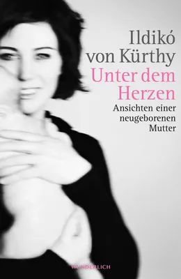 Produktbild von Kürthy, I: Unter dem Herzen