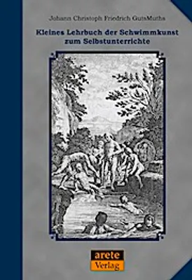 Produktbild von Gutsmuths: Kl. Lehrbuch/Schwimmkunst z. Selbstunterricht