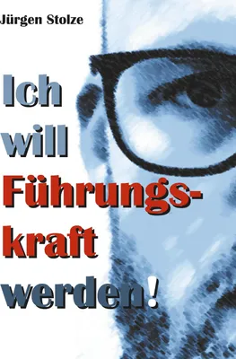 Produktbild von Ich will Führungskraft werden!