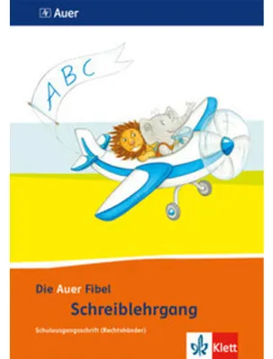 Produktbild von Die Auer Fibel. Schreibschriftlehrgang Schulausgangsschrift für Rechtshänder 1. Schuljahr. Ausgabe für Bayern - Neubearbeitung 2014