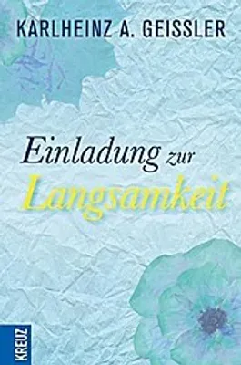 Immagine prodotto di Geißler, K: Einladung zur Langsamkeit
