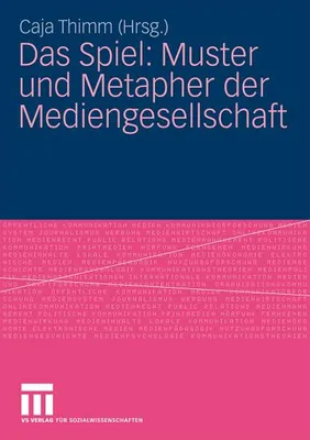 Zdjęcie produktu dla Das Spiel: Muster und Metapher der Mediengesellschaft