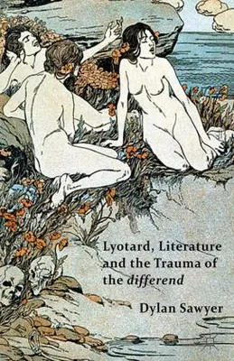 Image de Lyotard, Literature and the Trauma of the Differend