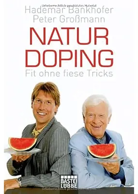 Image de Naturdoping: Fit ohne fiese Tricks. Praktische Tipps aus der Natur (Historische Liebesromane)