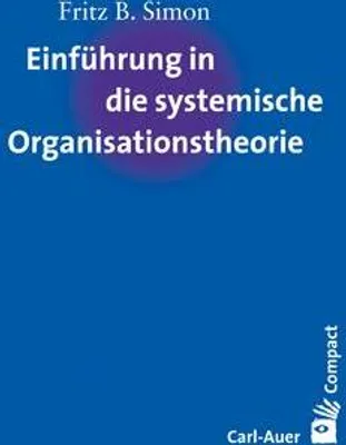 Produktbild von Einführung in die systemische Organisationstheorie