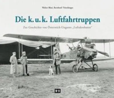 Immagine prodotto di Die k. u. k. Luftfahrtruppen