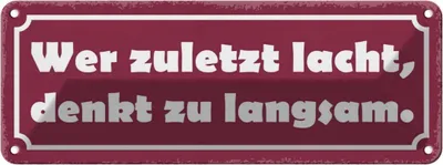 Produktbild von vianmo Blechschild 10x27 cm Wer zuletzt lacht denkt langsam Spruch Zitat
