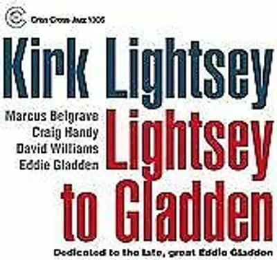 Obrázok produktu pre Lightsey,Kirk - Lightsey To Gladden (CD)
