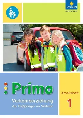 Produktbild von Primo.Verkehrserziehung 1. Arbeitsheft. Als Fußgänger im Verkehr