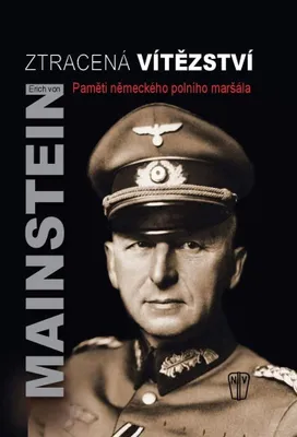 Image de Ztracená vítězství - Paměti německého polního maršála (von Manstein Erich)