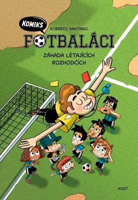 Zdjęcie produktu dla Fotbaláci komiks 1 - Záhada létajících rozhodčích