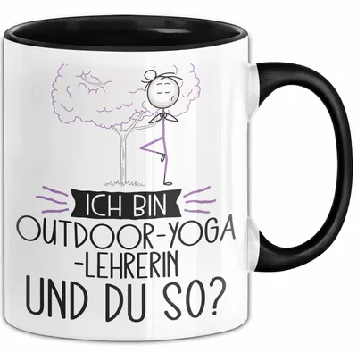 Produktbild von Outdoor-Yoga-Lehrerin Tasse Geschenk Ich Bin Outdoor-Yoga-Lehrerin Und Du So Geschenkidee Lustiger Spruch Becher (Schwarz)