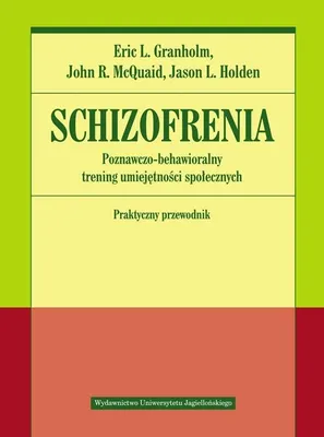 Produktbild von Schizofrenia. Poznawczo-behawioralny trening umiejętności społecznych. Praktyczny przewodnik