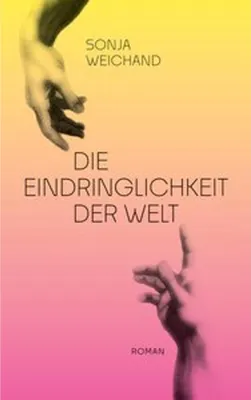 Image de Die Eindringlichkeit der Welt
