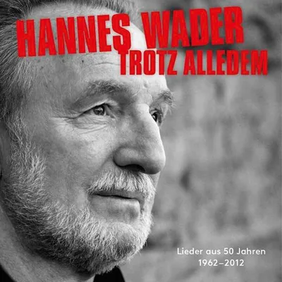 Zdjęcie produktu dla 2 płyty CD, Hannes Wader, "Trotz alledem" – Piosenki z 50 lat kariery | Universal Music GmbH