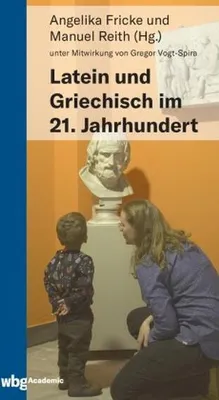 Image de Latein und Griechisch im 21. Jahrhundert