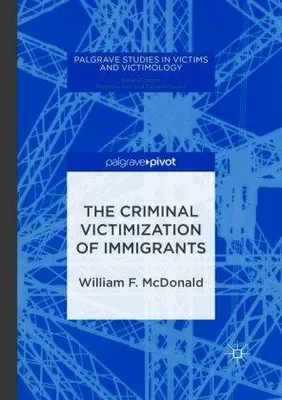 Obrázok produktu pre The Criminal Victimization of Immigrants