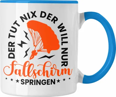 Produktbild von Trendation - Tasse Fallschirmspringer Geschenk Spruch Geschenkidee Fallschirm Springer (Blau)
