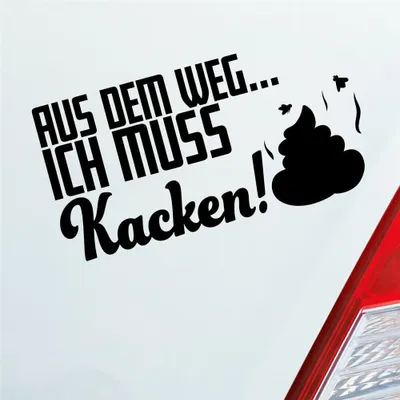 Produktbild von Auto Aufkleber Aus dem Weg... Ich muss Kacken! Shit 19,5x10 cm Schwarz Matt Sticker Heckscheibenaufkleber