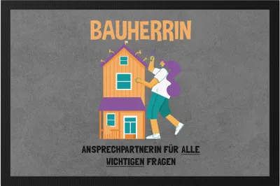 Produktbild von Bauherrin Fußmatte Richtfest Hausbau Häuslebauer Geschenk Einzug Eigenheim Lustig Sarkasmus