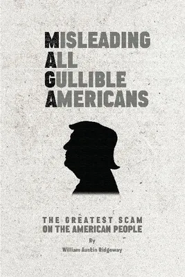 Produktbild von M A G A Misleading All Gullible Americans