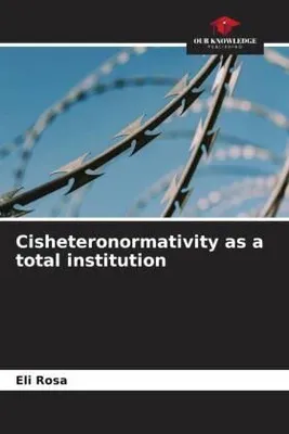 Produktbild von Cisheteronormativity as a total institution