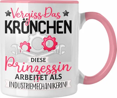 Produktbild von Trendation - Industriemechanikerin Frauen Geschenk Tasse Spruch Vergiss Das Kröchen Diese Prinzessin Arbeitet Als Industriemechanikerin (Rosa)