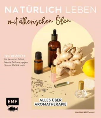 Produktbild von Natürlich leben mit ätherischen Ölen