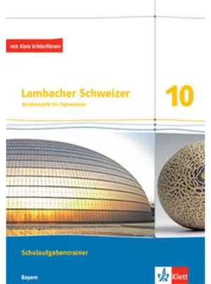 Produktbild von Lambacher Schweizer Mathematik 10. Schulaufgabentrainer. Arbeitsheft mit Lösungen Klasse 10. Ausgabe Bayern