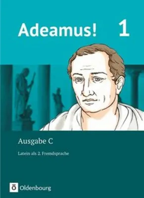 Produktbild von Adeamus! - Ausgabe C Band 1 - Texte, Übungen, Begleitgrammatik - Latein als 2. Fremdsprache
