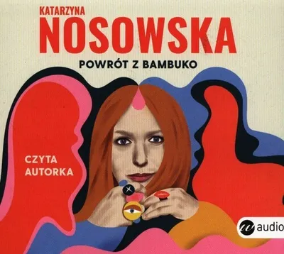 Produktbild von Powrót z Bambuko - Katarzyna Nosowska (Buch auf Polnisch)
