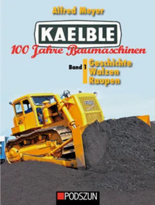 Produktbild von Kaelble 100 Jahre Baumaschinen Band 1