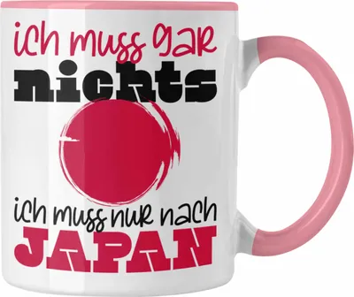 Produktbild von Trendation - Japan Tasse Geschenk Ich Muss Gar Nix Ich Muss Nur Nach Japan Tokyo Kyoto Osaka Hokkaido Yokohama (Rosa)
