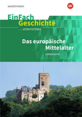 Obrázok produktu pre Das europäische Mittelalter: Lebensorte. EinFach Geschichte ...unterrichten