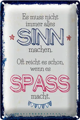 Produktbild von Blechschild Spruch Spass nicht immer alles Sinn 20x30cm