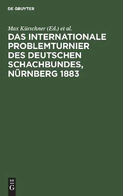 Produktbild von Das Internationale Problemturnier des Deutschen Schachbundes, Nürnberg 1883