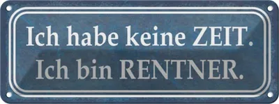 Produktbild von vianmo Blechschild 10x27 cm ich habe keine Zeit bin Rentner Spruch Zitat