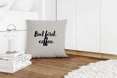 Produktbild von MuchoWow® Zierkissen Sofakissen Wohnzimmer Dekokissen 40x40 cm Kaffee - Koffein - Aber zuerst: Kaffee - Sprichwörter - Zitate - Foto Kissen - Schlafzimmer Dekoration