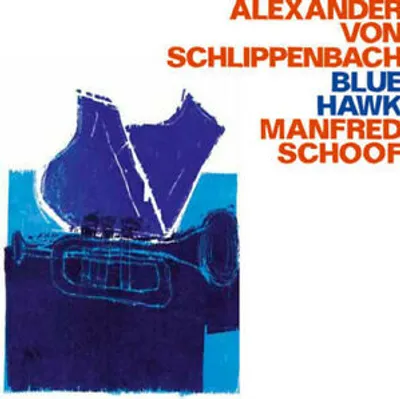 Produktbild von Alexander von Schlippenbach & Manfred Schoof : Blue Hawk CD (2018)