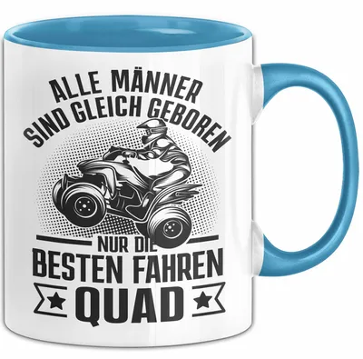Produktbild von Quad-Fahrer Tasse Geschenk Alle Männer Sind Gleich Geboren Nur Die Besten Werden Quad-Fahrer (Blau)