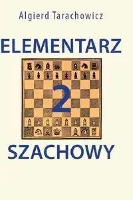 Zdjęcie produktu dla Elementarz szachowy 2 - Algierd Tarachowicz